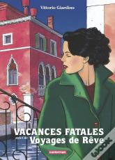 Vacances Fatales ; Voyage De Rêve