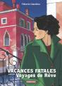 Vacances Fatales ; Voyage De Rêve - Preview