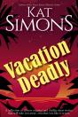 Vacation Deadly - Preview