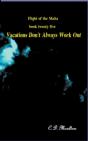 Vacations Don'T Always Work Out - Preview