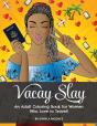 Vacay Slay - Preview