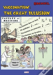 Vaccination: The Great Illusion (5th Edition)