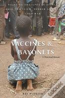 Vaccines And Bayonets