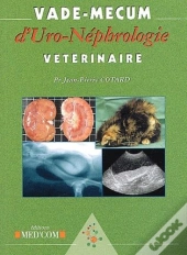 Vade-Mecum D'Uro-Nephrologie Veterinaire