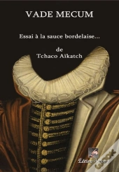 Vade Mecum - Essai A La Sauce Bordelaise...