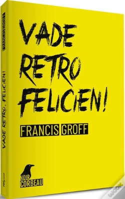 Capa do artigo Vade Retro, Felicien!