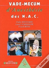 Vademecum : Vade-Mecum D'Anesthésie Des Nac