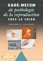 Vademecum : Vade-Mecum De Pathologie De La Reproduction Chez Le Chien - Preview