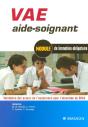 Vae Aide-Soignant : Module De Formation Obligatoire. Validation Des Acquis De L'Expérience Pour L'Obtention Du Deas - Preview
