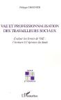 Vae Et Professionnalisation Des Travailleurs Sociaux ; Évaluer Les Livrets De Vae ; L'Écriture À L'Epreuve - Preview