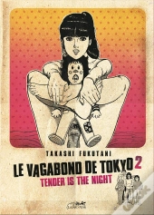 Vagabond De Tokyo 2 (Le) - Tender Is The Night