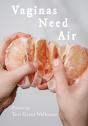 Vaginas Need Air - Preview