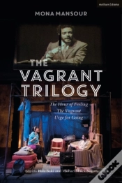 Capa do artigo Vagrant Trilogy: Three Plays By Mona Mansour