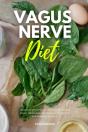 Vagus Nerve Diet : A Beginner'S 3-Week S - Preview