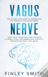 Vagus Nerve: The Step By Step Guide To U