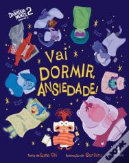 Vai Dormir, Ansiedade!