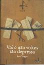 Vai e Não Voltes Tão Depressa - Preview