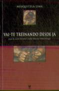 Vai-te Treinando Desde Já