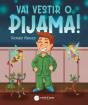 Vai Vestir o Pijama! - Preview