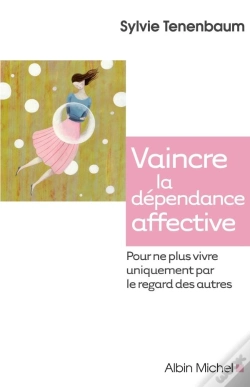 Capa do artigo Vaincre La Dépendance Affective Pour Ne Plus Vivre Uniquement Par Le Regard Des Autres
