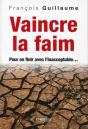 Vaincre La Faim ; Pour En Finir Avec L'Inacceptable... - Preview