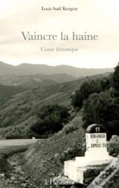 Vaincre La Haine ; Conte Historique