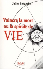 Vaincre La Mort Ou La Spirale De Vie