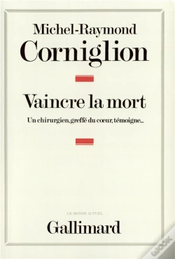 Capa do artigo Vaincre La Mort ; Un Chirurgien, Greffé Du Coeur, Témoigne...