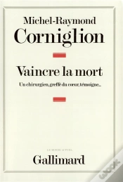 Capa do artigo Vaincre La Mort ; Un Chirurgien, Greffé Du Coeur, Témoigne...