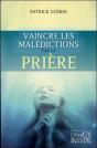 Vaincre Les Maledictions Par La Priere - Preview