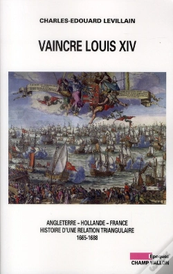 Capa do artigo Vaincre Louis Xiv ; Angleterre, Hollande, France ; Histoire D'Une Relation Triangulaire (1665-1688)