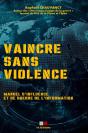 Vaincre Sans Violence : Manuel D'Influence Et De Guerre De L'Information - Preview