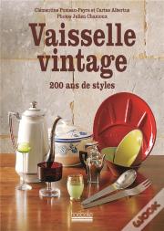 Vaisselle Vintage ; 200 Ans De Styles