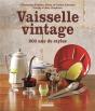 Vaisselle Vintage ; 200 Ans De Styles - Preview