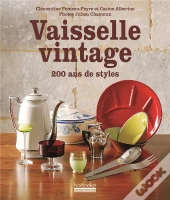 Vaisselle Vintage ; 200 Ans De Styles