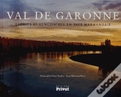 Val De Garonne ; Escales Et Rencontres En Pays Marmandais