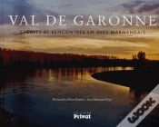 Capa do artigo Val De Garonne ; Escales Et Rencontres En Pays Marmandais