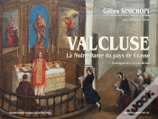 Capa do artigo Valcluse ; La Notre-Dame Du Pays De Grasse