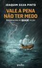 Vale a Pena não ter Medo - Preview