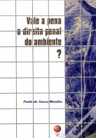 Vale a Pena o Direito Penal do Ambiente?