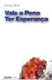 Vale a Pena ter Esperança