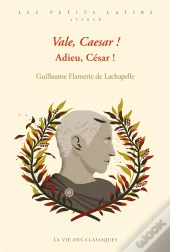 Vale, Caesar ! Adieu, César !