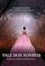 Vale Dos Sonhos - Preview