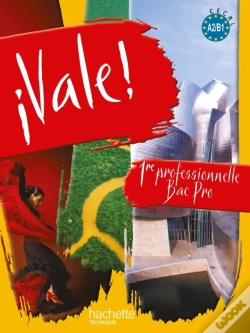 Capa do artigo Vale; Espagnol ; 1ère Professionnelle Bac Pro ; A2/B1; Livre De L'Élève (Édition 2010)
