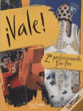 Vale; Espagnol ; 2nde Professionnelle Bac Pro ; Livre De L'Élève