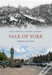 Vale Of York Through Time