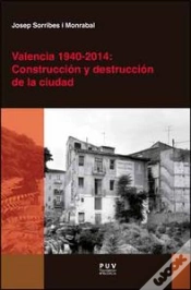 Capa do artigo Valencia 1940-2014: Construcción Y Destrucción De La Ciudad