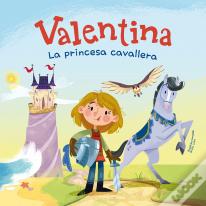 Valentina, La Princesa Cavallera