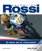 Valentino Rossi. El Dios De La Velocidad