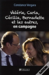 Valérie, Carla, Cécilia, Bernadette Et Les Autres ; En Campagne
